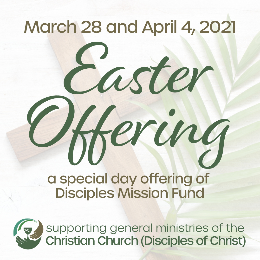 Easter Offering to Support General Ministries First Christian Church